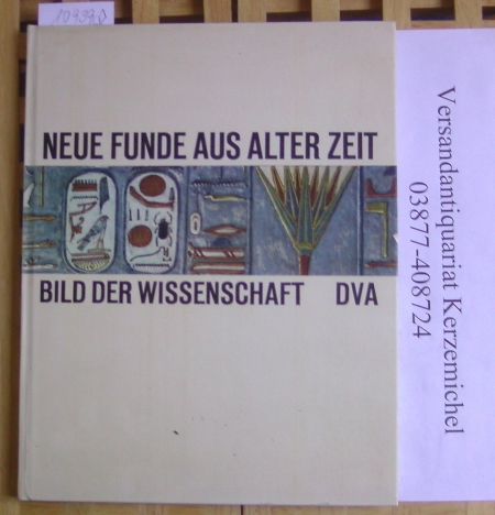Haber, Dr. Heinz (Hrsg.)  Neue Funde aus Alter Zeit. Bild der Wissenschaft 