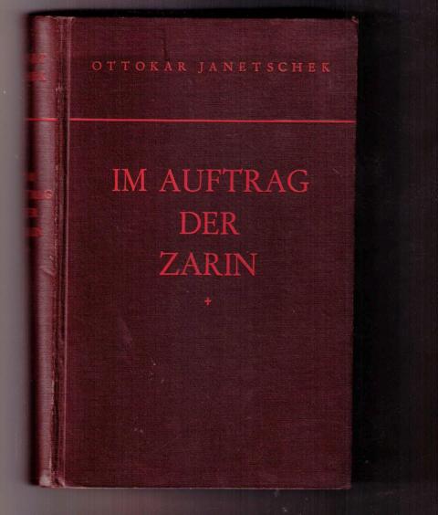Janetschek , Ottokar   Im Auftrag der Zarin   