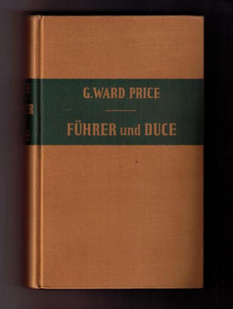 Ward Price , G.   Führer und Duce wie ich sie kenne  