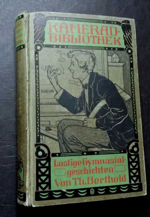 Berthold , Th.   Lustige Gymnasial - Geschichten  