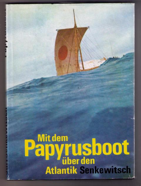 Senkewitsch   Mit dem Papyrosboot  über den Atlantik  