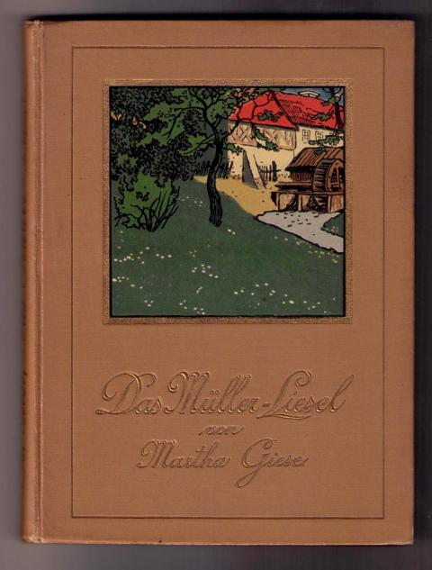 Giese , Martha - Herrfurth , Oskar     Das Müller - Liesel    