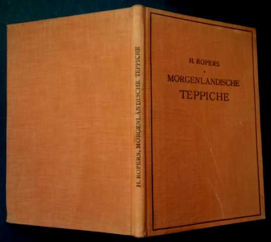 Ropers, H. ( 4. Auflage von Prof. Schulze )    Morgenländische Teppiche   