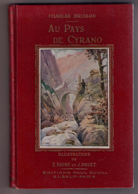 Rostand, E.., R. Escholier und A.-L. Brisson , Illustrionen J. Druet    Au pays de Cyrano   