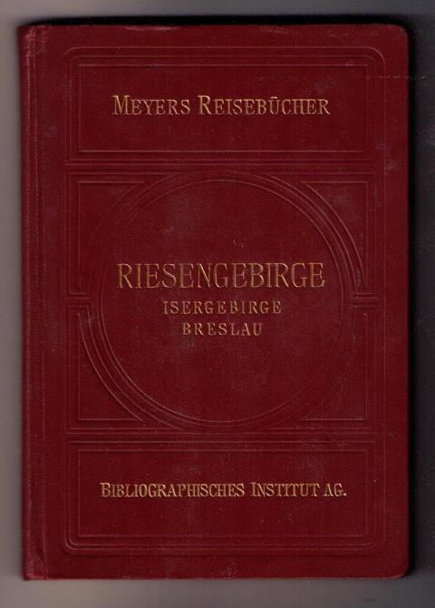 Meyers Reisebücher   Riesengebirge - Isergebirge - Breslau  