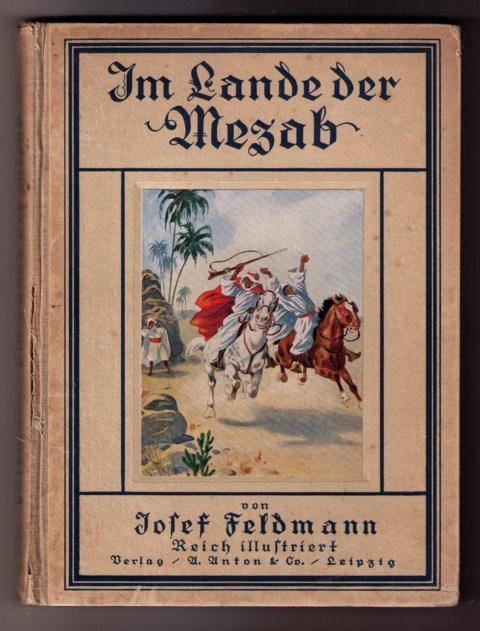 Feldmann , Jo. -  Peter,O. / Rosch,W.   Im Lande der Mezab  