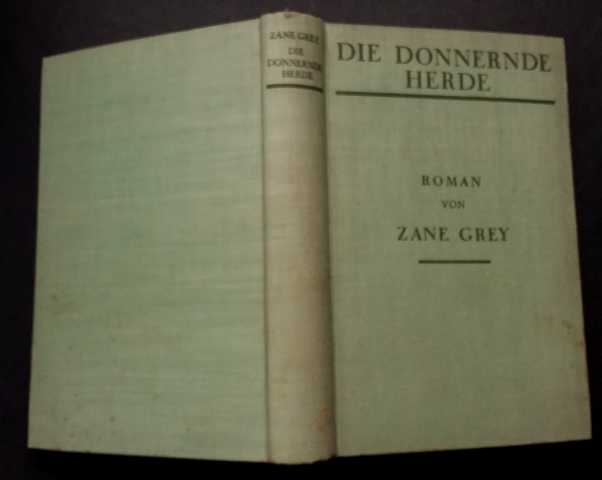 Grey, Zane   Die donnernde Herde  - Vorkriegsausgabe! 