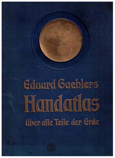 Eduard Gaebler   Handatlas über alle Teile der Erde  