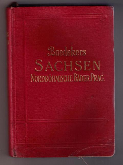 Karl  Baedeker   Sachsen - Nordböhmische Bäder - Ausflug  nach Prag  