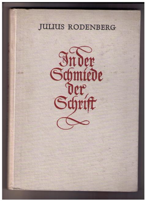 Rodenberg , Julius   In der Schmiede der Schrift  