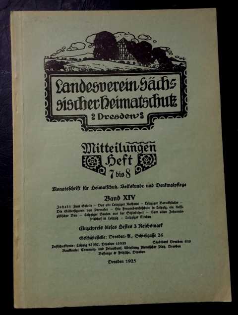 Hrsg. Landesverein Sächsischer Heimatschutz    Heft 7 und 8 Band des Jahrganges  XIV  Leipzig  