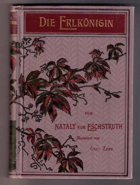 Eschstruth , Nathaly  von   Die Erlkönigin   