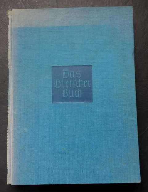 Flaig,Walther    Das Gletscherbuch  