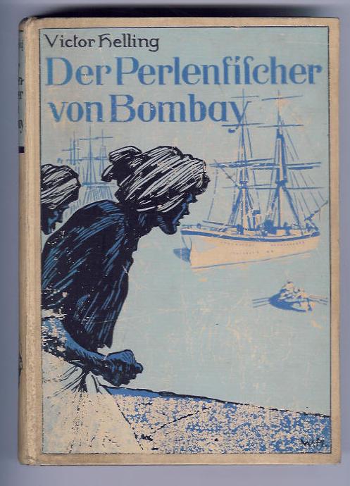 Helling , Victor   - Planck , Willy    Der Perlenfischer von  Bombay 