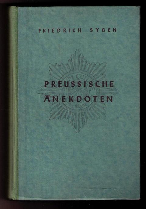 Syben , Friedrich   Preussische Anekdoten  nach Memoiren und Biographien  