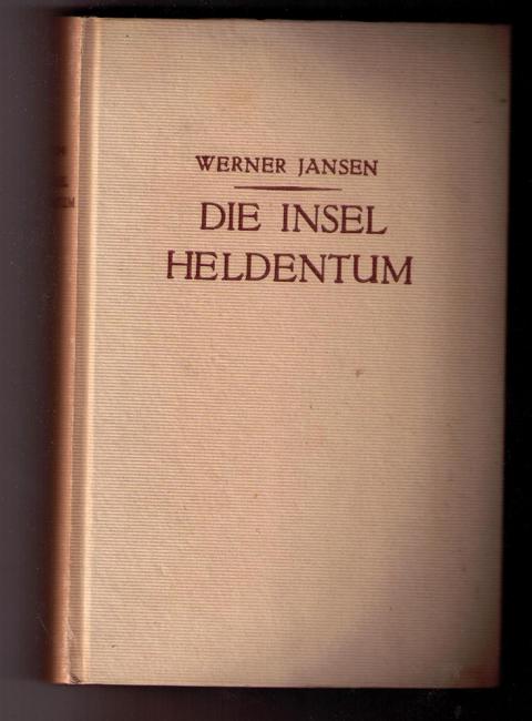 Jansen , Werner    Die Insel Heldentum  