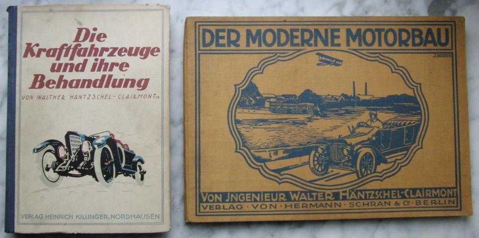 Häntzschel - Clairmont, Walther    Die Kraftfahrzeuge, ihre Konstruktion und Behandlung  MIT MODELLATLAS ! = 2 Bände!  