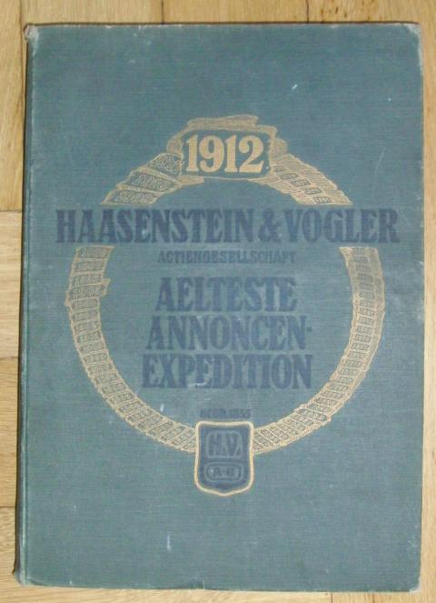 Hrsg. Haasenstein & Vogler Actiengesellschaft    Der große Zeitungs - Katalog 1912 - Aelteste Annoncen-Expedition  