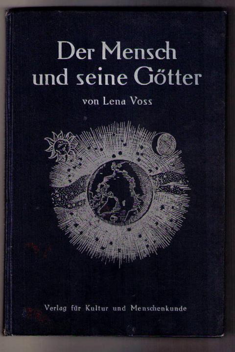 Voss , Lena    Der Mensch und seine Götter  