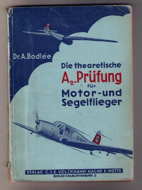 Bodlèe,Dr.A.   Die theoretische A2-Prüfung für Motor-und Segelflieger  