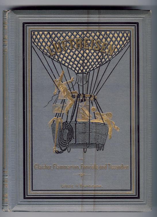 Hrsg. Masius , Herman - Glaisher / Flammarion / Fonvielle / Tissandier   Luftreisen  