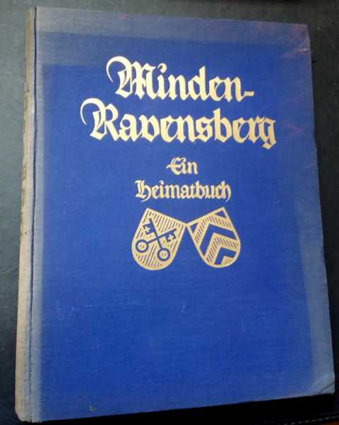Hrsg. Schoneweg , Dr. E.   Minden - Ravensberg - Ein Heimatbuch   