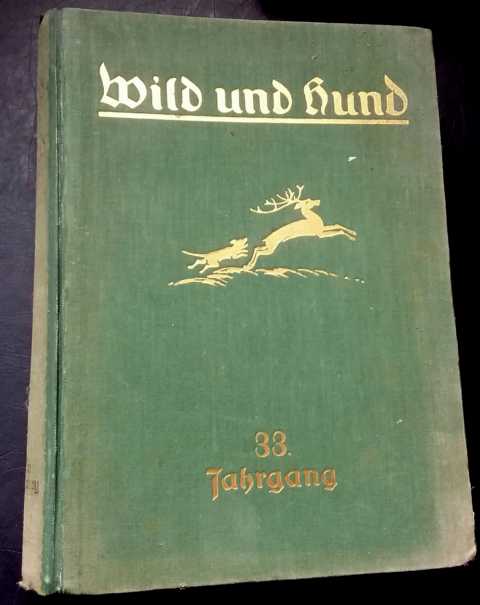 Hrsg. Paul Parey Berlin    Wild und Hund - Jahrgang 1927   - kein Reprint! 