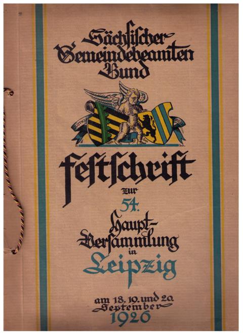 Hrsg. Gemeindebeamten - Bund   Festschrift zur 54. Hauptversammlung des sächsischen Gemeindebeamten  - Bunde  