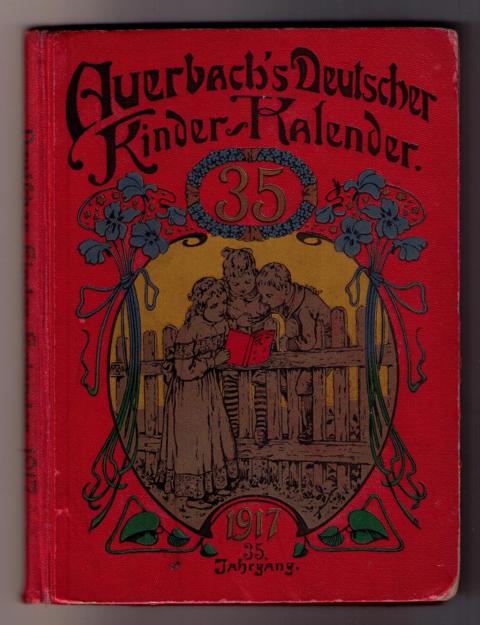 Hrsg. Bötticher , Georg   Auerbachs Deutscher Kinderkalender  1917  - OHNE  Spielbeilage !  