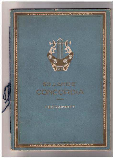 Hrsg. Männergesangsverein Concordia - Leipzig E.V.   60 Jahre Concordia - Denkschrift zur Feier des 60 jährigen Bestehens 1864 bis 1924 -  Originalausgabe - KEIN Reprint ! 
