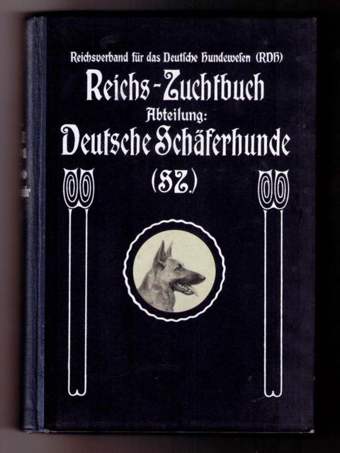 Hrsg." Fachschaft  für deutsche Schäferhunde "   Reichszuchtbuch für  ( Reichs - Zuchtbuch ) Abteilung Deutsche Schäferhunde  ( Körbuch ) - 1934  Zuchtbuch  