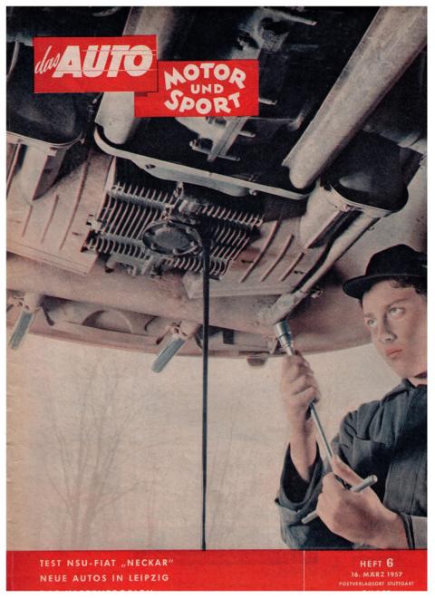 Hrsg. Pietsch , Paul und Dietrich - Troelch , Ernst   Das Auto - Motor und Sport  -  Heft 6 von 1957    