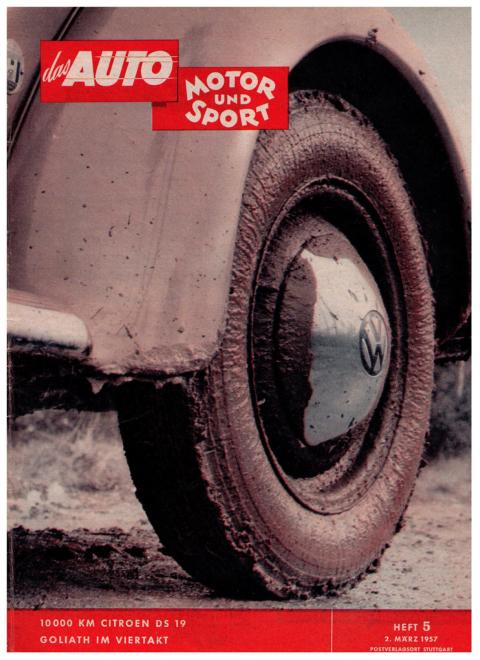 Hrsg. Pietsch , Paul und Dietrich - Troelch , Ernst   Das Auto - Motor und Sport  -  Heft 5 von 1957    