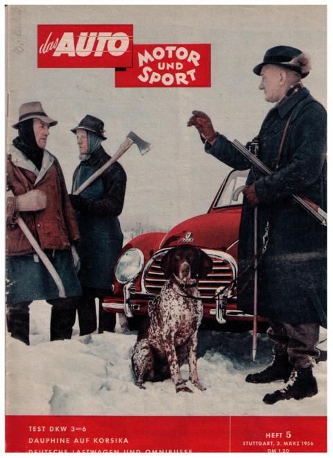 Hrsg. Pietsch , Paul und Dietrich - Troelch , Ernst   Das Auto - Motor und Sport  -  Heft  5 vom 3. März  1956    