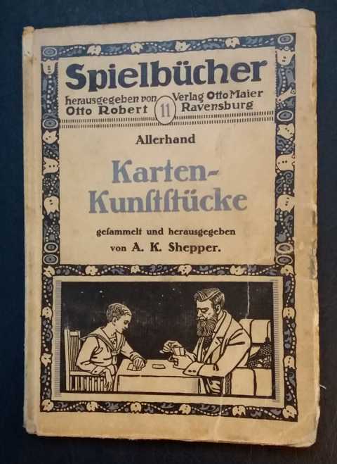 Shepper , A.K.   Allerhand Karten - Kunstststücke   