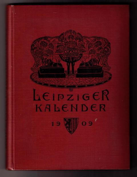 Merseburger , G.   Leipziger Kalender - Illustriertes Jahrbuch 1909  