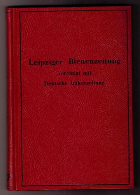 Hrsg. Redaktion Bienenzeitung   Leipziger  Bienenzeitung  vereinigt mit Deutscher Imkerzeitung - vollständiger Jahrgang  1958  