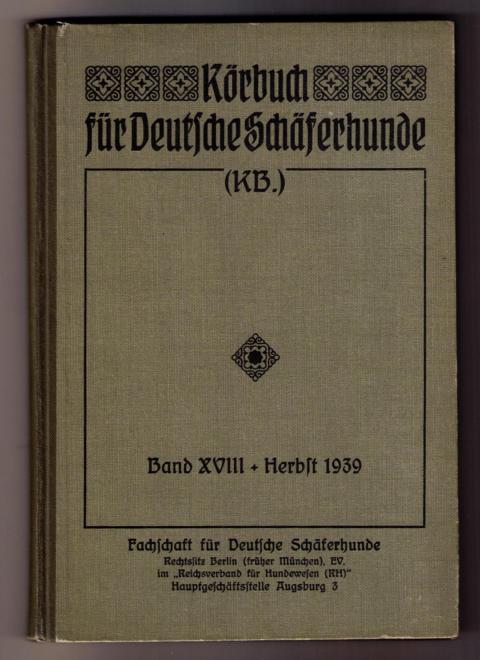 Hrsg." Fachschaft  für deutsche Schäferhunde "   Körbuch für  Deutsche Schäferhunde  1940  