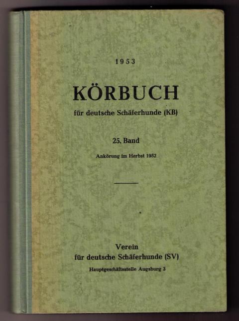 Hrsg." Fachschaft für deutsche Schäferhunde "   Körbuch für Deutsche Schäferhunde 1953  