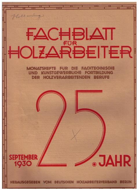 Hrsg. Deutscher Holzarbeiterverband Berlin   Fachblatt für Holzarbeiter  - 1930  - Heft   März, April , Mai , Juni, Juli , August und September    ( Einzelverkauf möglich,siehe Beschreibung )   
