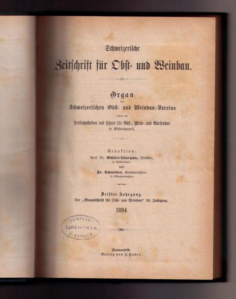 Müller -Thurgau , Prof. Dr. Zschoke, Th. (Redaktion)   Schweizerische Zeitschrift für Obst- und Weinbau - Dritter Jahrgang   