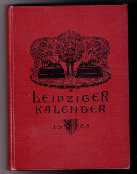Merseburger , G.   Leipziger Kalender - Illustriertes Jahrbuch  1908  