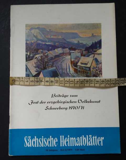 Hrsg. Autorenkollektiv  Sächsische Heimatblätter  Heft  6 aus 1970  Einzelheftverkauf siehe Beschreibung 