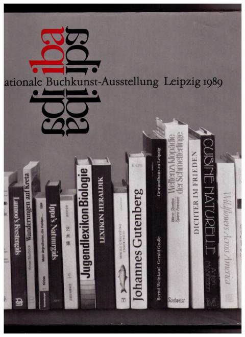 Hrsg. Autorenkollektiv   Internationale Buchkunst-Ausstellung  Leipzig 1989  