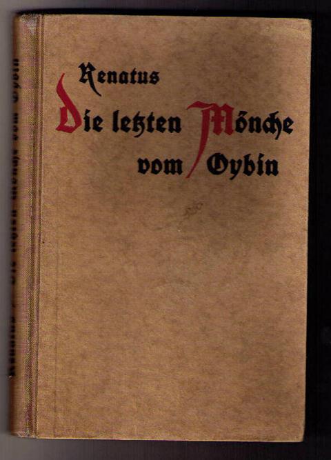 Renatus , Johannes   Die letzten Mönche von  Oybin 