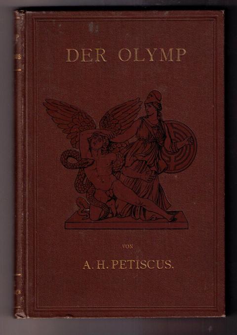 Hrsg. Petiscus , A. H. und Anthes , Dr. E.(20.Auflage )   Der Olymp oder Mythologie der Griechen und Römer  