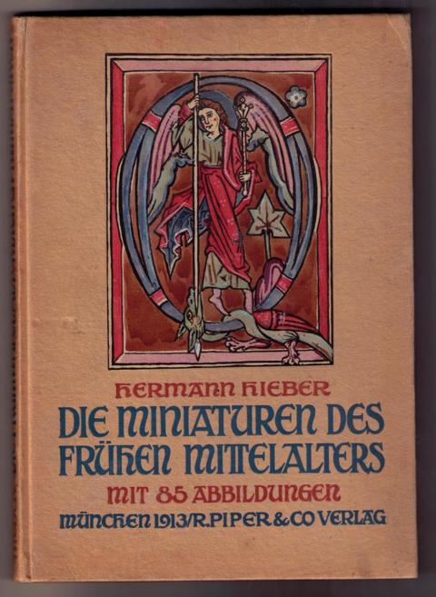 Hieber , Dr. Hermann ,    Die Miniaturen des frühen Mittelaters   