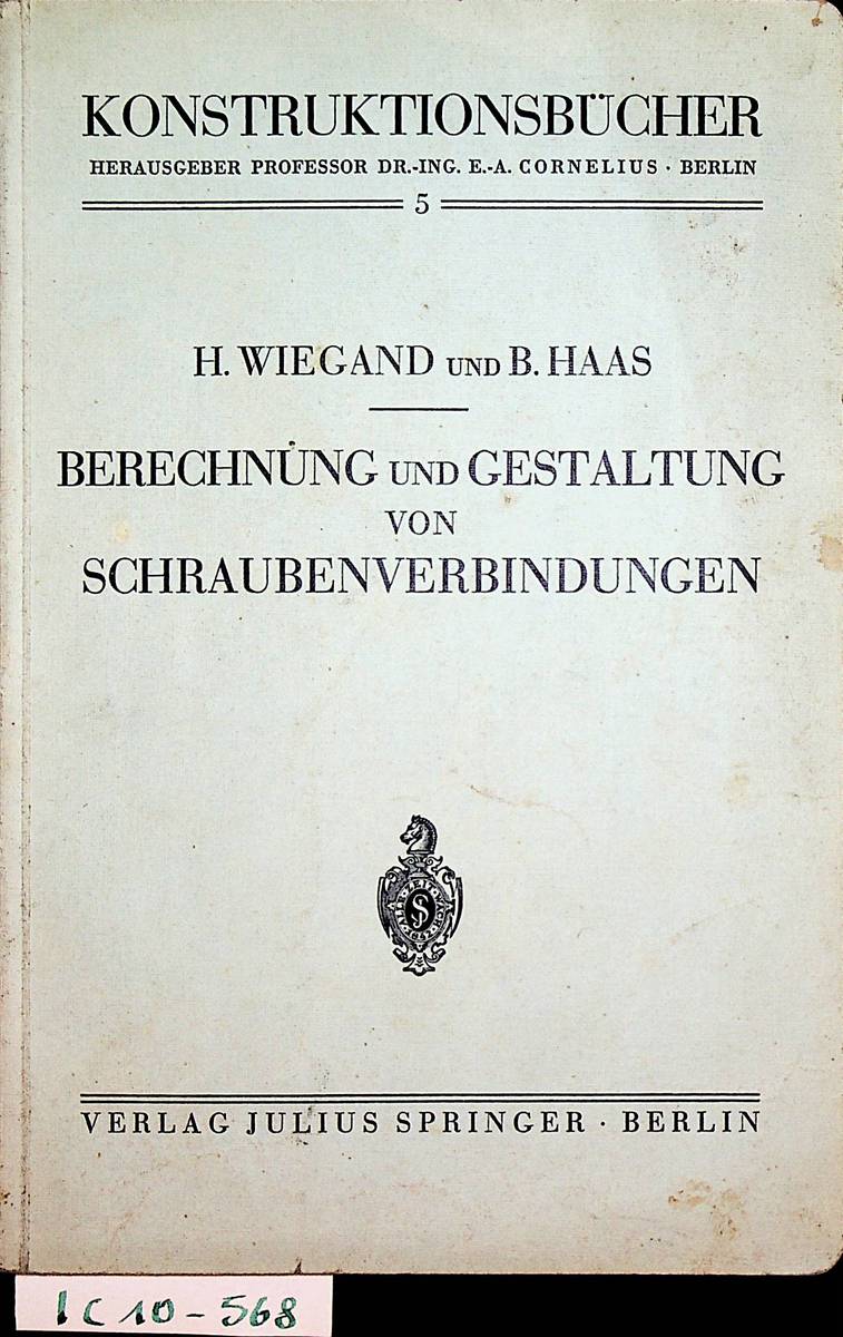 Wiegand, H.; Haas, B.:  Berechnung und Gestaltung von Schraubenverbindungen. Mit 71 Abbildungen. (= Konstruktionsbücher, 5) 