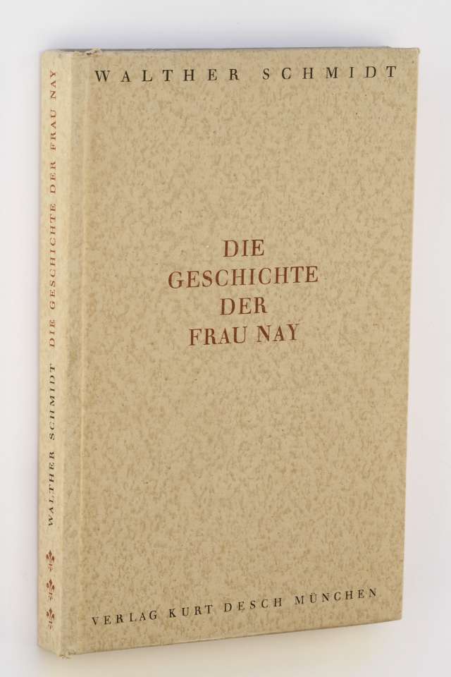 Schmidt, Walther:  Die Geschichte der Frau Nay. Novelle mit Federzeichnungen des Verfassers. 
