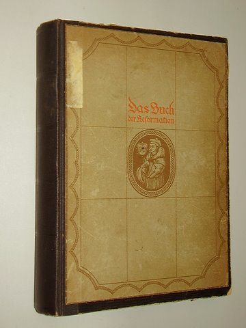   Das Buch der Reformation. Geschrieben von Mitlebenden. Hg. von Karl Kaulfuß-Diesch. 